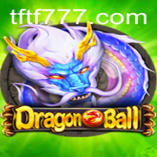 Descubra o Mundo de DragonBall: O Jogo que Está Dominando TFTF.com